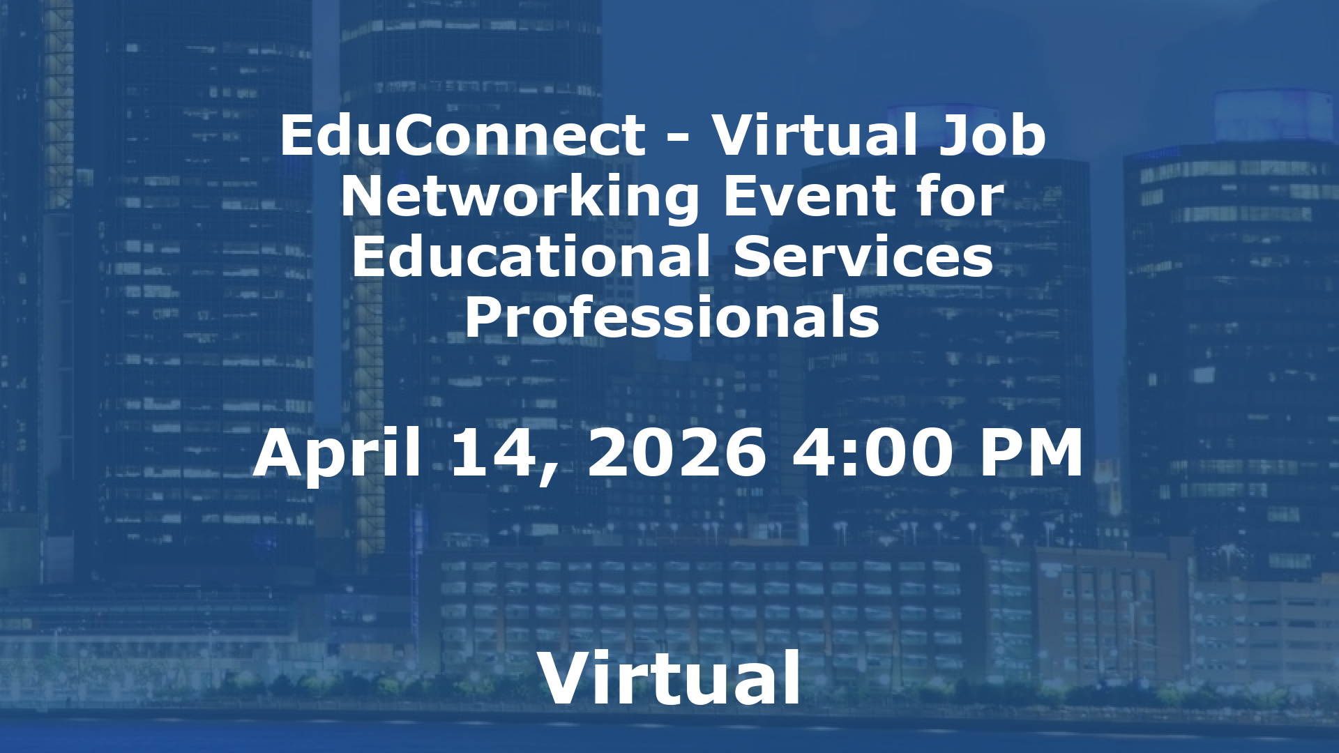 EduConnect - Virtual Job  Networking Event for Educational Services Professionals event image
